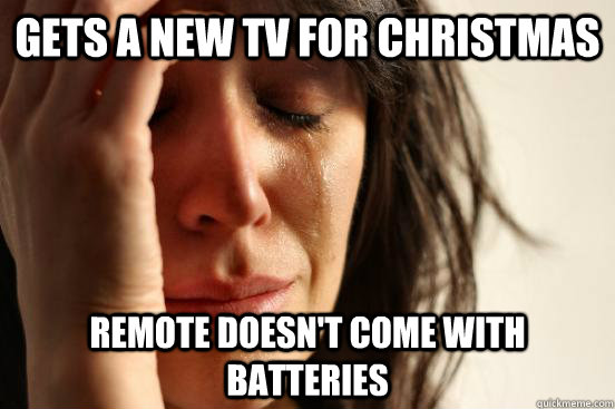 Gets a new TV for christmas remote doesn't come with batteries  First World Problems