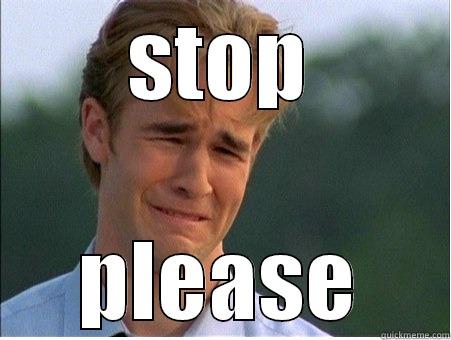 STOP PLEASE 1990s Problems