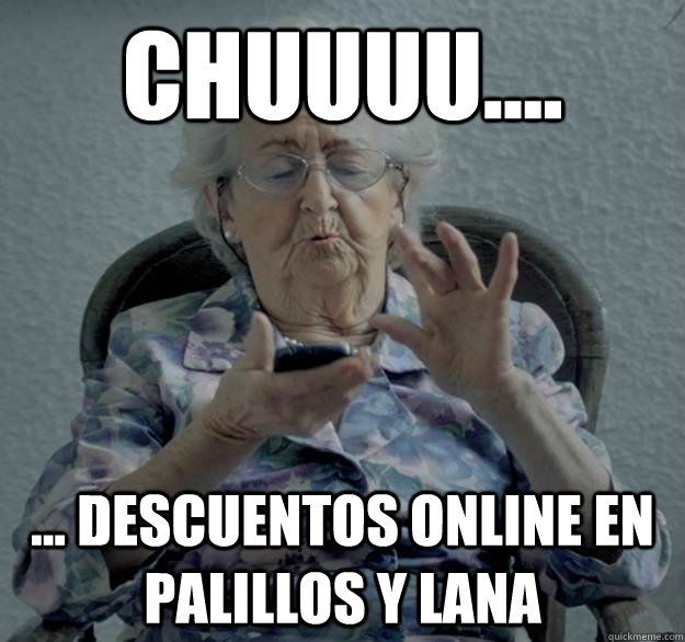 chuuuu.... ... descuentos online en palillos y lana  Abuela Hipster