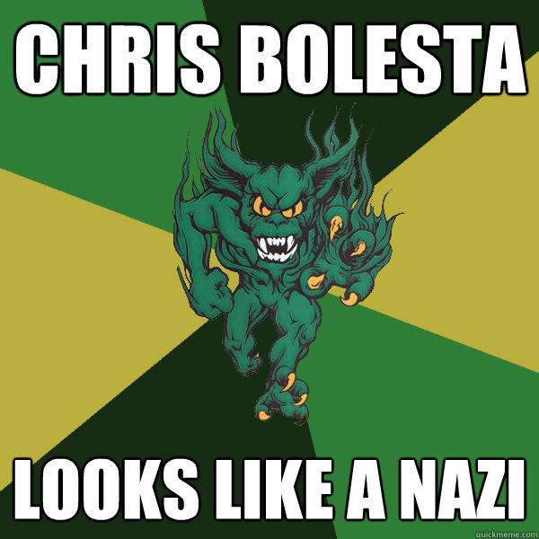 chris bolesta looks like a nazi  Green Terror
