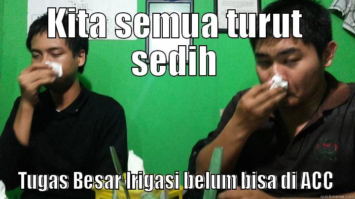 Tugas Besar - KITA SEMUA TURUT SEDIH TUGAS BESAR IRIGASI BELUM BISA DI ACC Misc