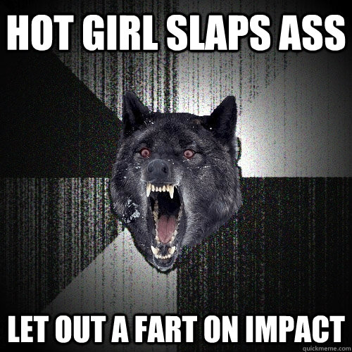 Hot girl slaps ass Let out a fart on impact  Insanity Wolf