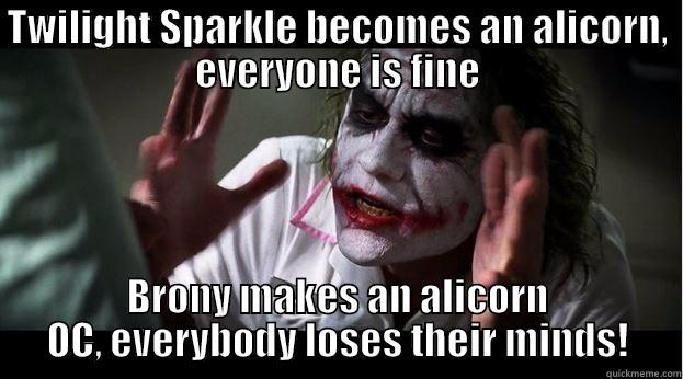 TWILIGHT SPARKLE BECOMES AN ALICORN, EVERYONE IS FINE BRONY MAKES AN ALICORN OC, EVERYBODY LOSES THEIR MINDS! Joker Mind Loss