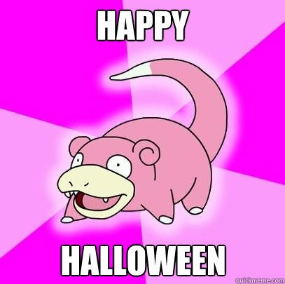 Happy Halloween  Slowpoke