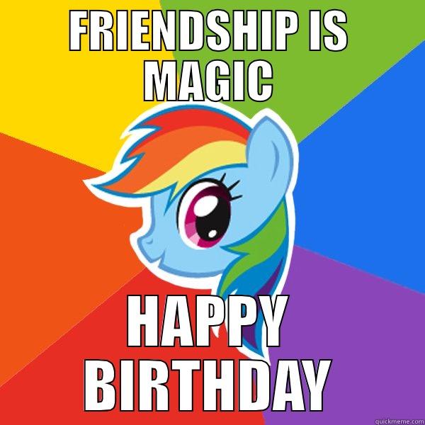 From the girls... - FRIENDSHIP IS MAGIC HAPPY BIRTHDAY Rainbow Dash