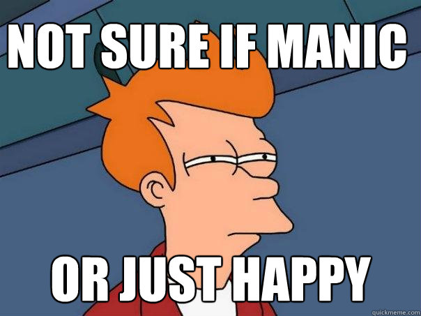 Not sure if manic or just happy  Futurama Fry