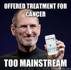 offered treatment for cancer Too mainstream - offered treatment for cancer Too mainstream  Hipster Jobs