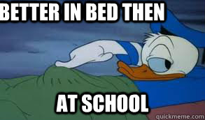 BETTER IN BED THEN AT SCHOOL  horny duck