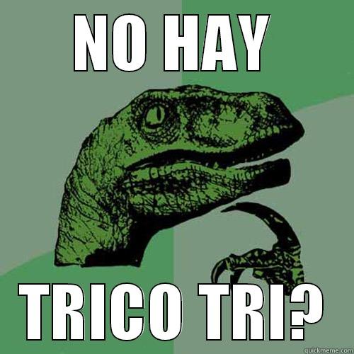NO HAY TRICO TRI? Philosoraptor