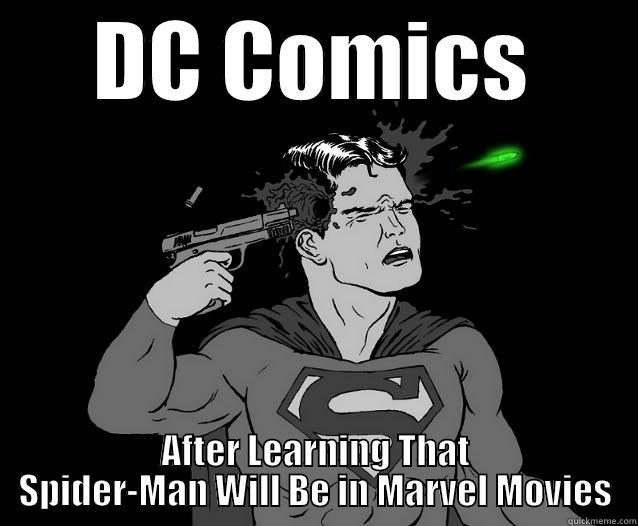 DC COMICS AFTER LEARNING THAT SPIDER-MAN WILL BE IN MARVEL MOVIES Misc