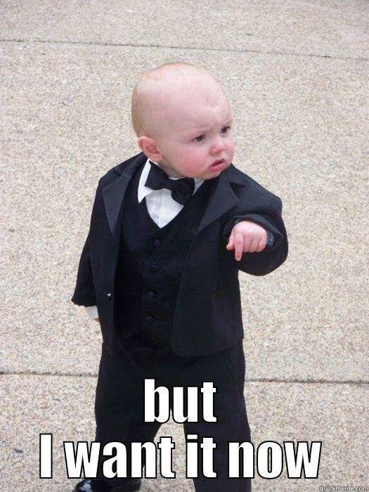 FINE, SUBTITUTE THE FORMULA WITH MILK BUT I WANT IT NOW Baby Godfather