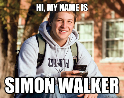 hi, my name is SIMON WALKER  College Freshman