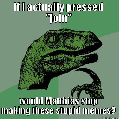 IF I ACTUALLY PRESSED 