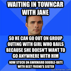 Waiting in towncar with Jane so he can go out on group outing with girl who bails because she doesn't want to go anywhere with him Now stuck on awkward double-date with best friend's sister  Socially Awkward Darcy