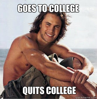 goes to college quits college  