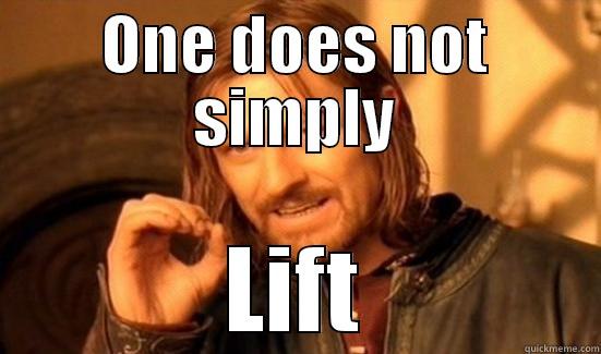 ONE DOES NOT SIMPLY LIFT Boromir