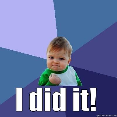  I DID IT! Success Kid