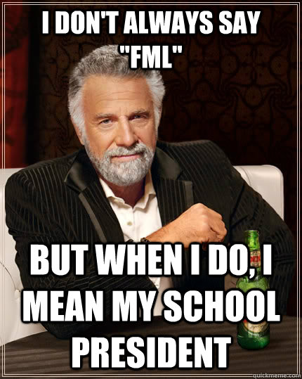 I don't always say 
