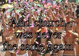  AND CHURCH WAS NEVER THE SAME AGAIN Misc
