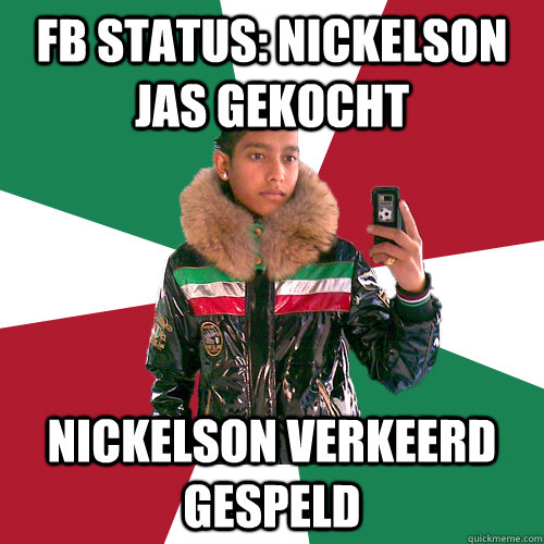 fb status: nickelson jas gekocht nickelson verkeerd gespeld - fb status: nickelson jas gekocht nickelson verkeerd gespeld  Nickelsontuig