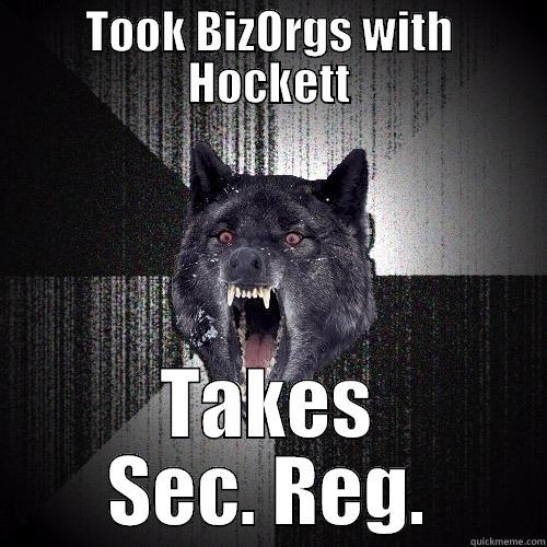TOOK BIZORGS WITH HOCKETT TAKES SEC. REG. Insanity Wolf