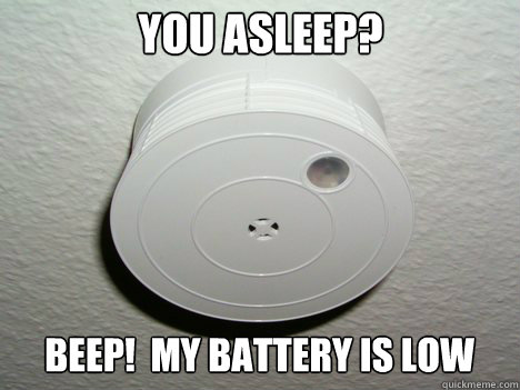 You asleep? Beep!  My battery is low  