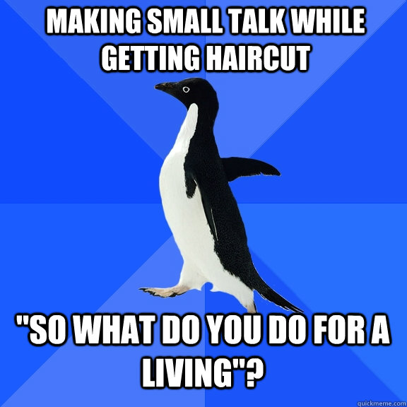 making small talk while getting haircut 