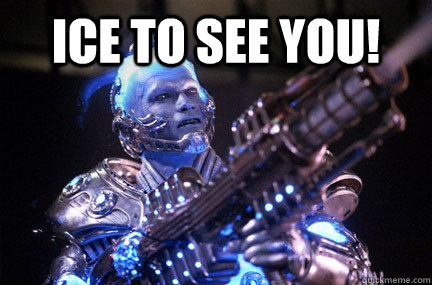 Ice to see you!   Bad Pun Mr Freeze