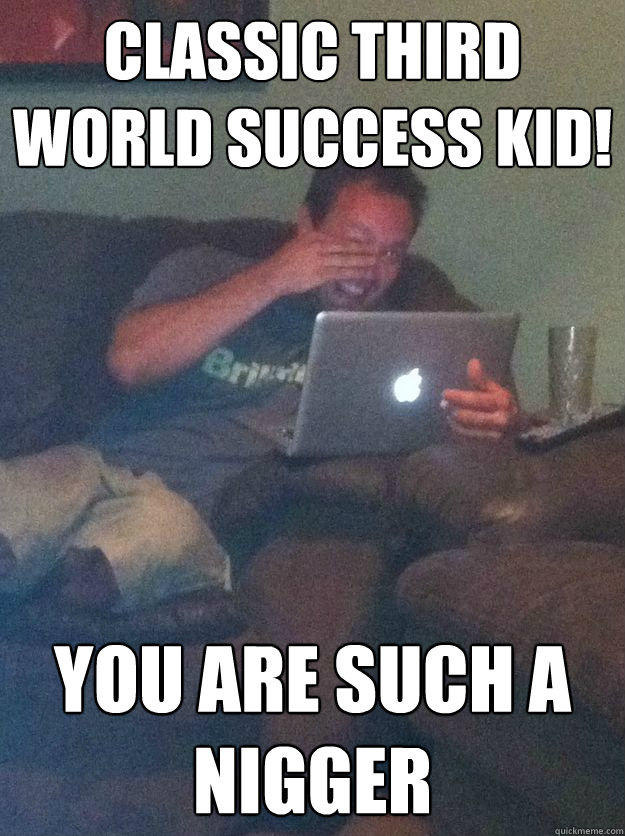 Classic Third World SUccess kid! you are such a nigger - Classic Third World SUccess kid! you are such a nigger  Meme-discovering dad walking dead