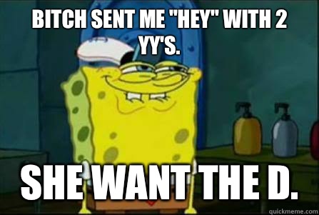 Bitch sent me 