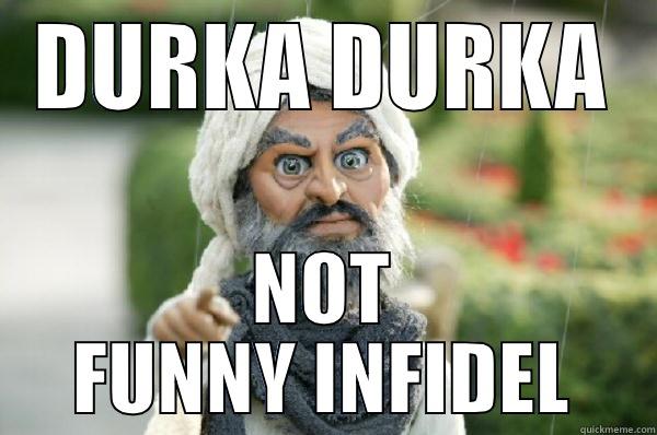 Durka Joker - DURKA DURKA NOT FUNNY INFIDEL Misc