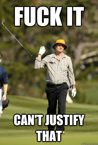 Fuck it can't justify that  Bill Murray