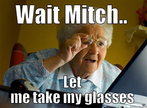 WAIT MITCH.. LET ME TAKE MY GLASSES Grandma finds the Internet