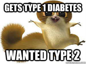 gets type 1 diabetes wanted type 2  