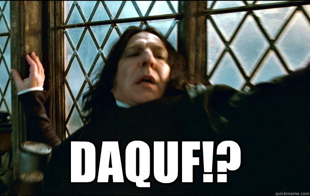 Daquf!?  - Daquf!?   Snape Dafuq