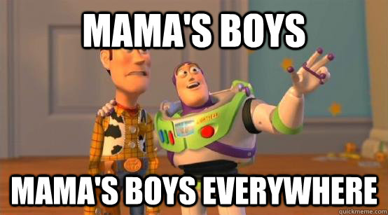 Mama's boys Mama's boys everywhere - Mama's boys Mama's boys everywhere  Buzz Glitter
