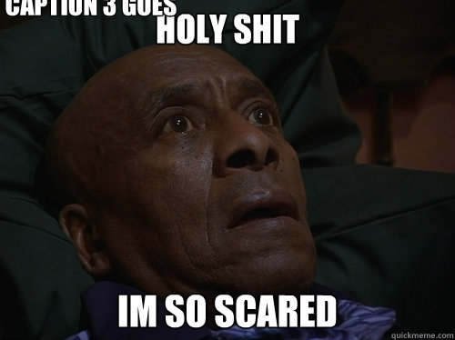 Holy Shit IM SO SCARED Caption 3 goes here  Bedtime Realizations