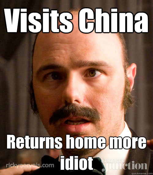 Visits China Returns home more idiot  