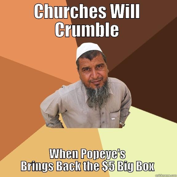 Churches Will Crumble - CHURCHES WILL CRUMBLE WHEN POPEYE'S BRINGS BACK THE $5 BIG BOX Ordinary Muslim Man