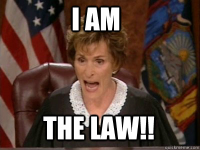 I AM THE LAW!! - I AM THE LAW!!  JUDGE JUDY DREDD