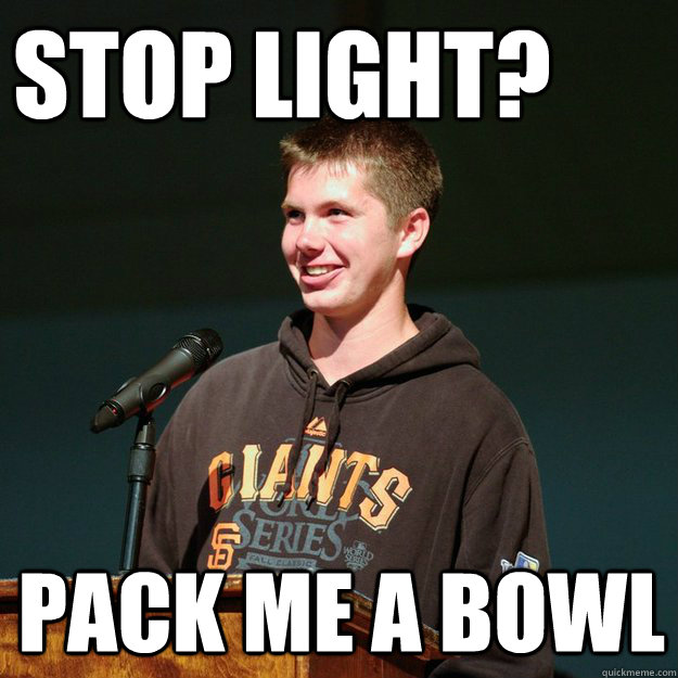 Stop Light? Pack Me a Bowl  
