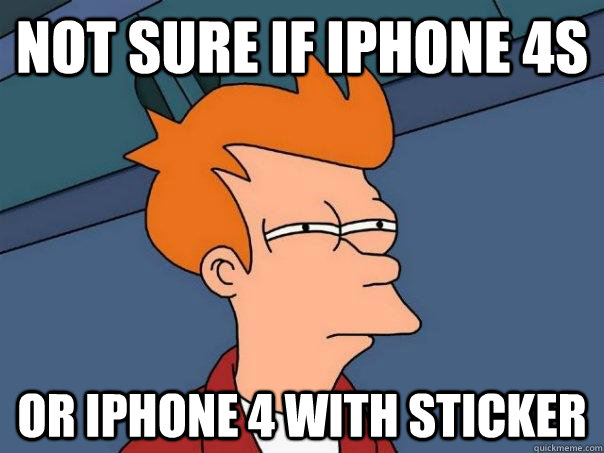 Not sure if iPhone 4S Or iPhone 4 with sticker  Futurama Fry