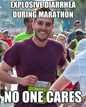 Explosive diarrhea during marathon No one cares - Explosive diarrhea during marathon No one cares  Ridiculously photogenic guy