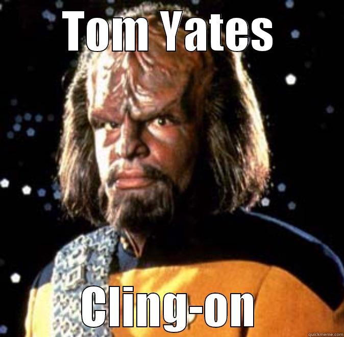 TOM YATES CLING-ON Misc