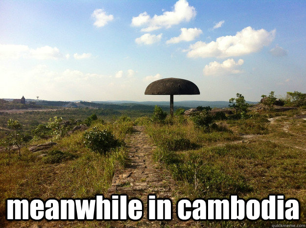  meanwhile in cambodia  meanwhile in cambodia