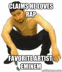 Claims he loves rap Favorite Artist: Eminem  Rabiz Razmik