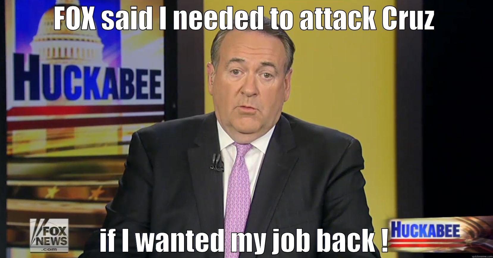 FOX SAID I NEEDED TO ATTACK CRUZ IF I WANTED MY JOB BACK ! Misc