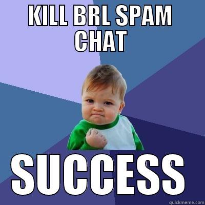 killed brl chat quickmeme