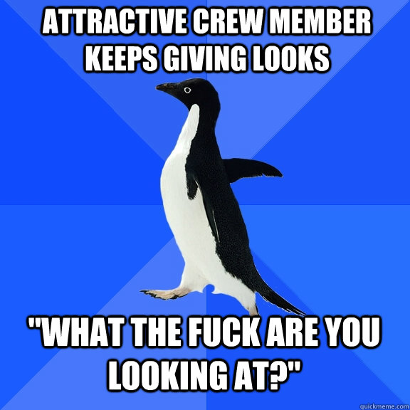 Attractive crew member keeps giving looks 