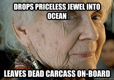 Drops priceless jewel into ocean leaves dead carcass on-board  